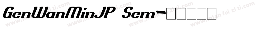 GenWanMinJP Sem字体转换